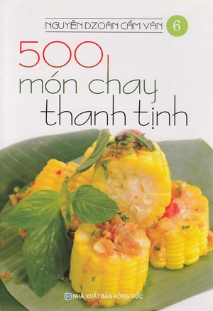 bộ 500 món chay thanh tịnh - tập 6