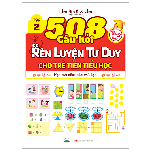 Bộ
						
										
										508 Câu Hỏi Rèn Luyện Tư Duy Cho Trẻ Tiền Tiểu Học - Học Mà Chơi, Chơi Mà Học - Dành Cho Trẻ Từ 5-6 Tuổi - Tập 1