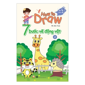 bộ 7 bước vẽ động vật - tập 2