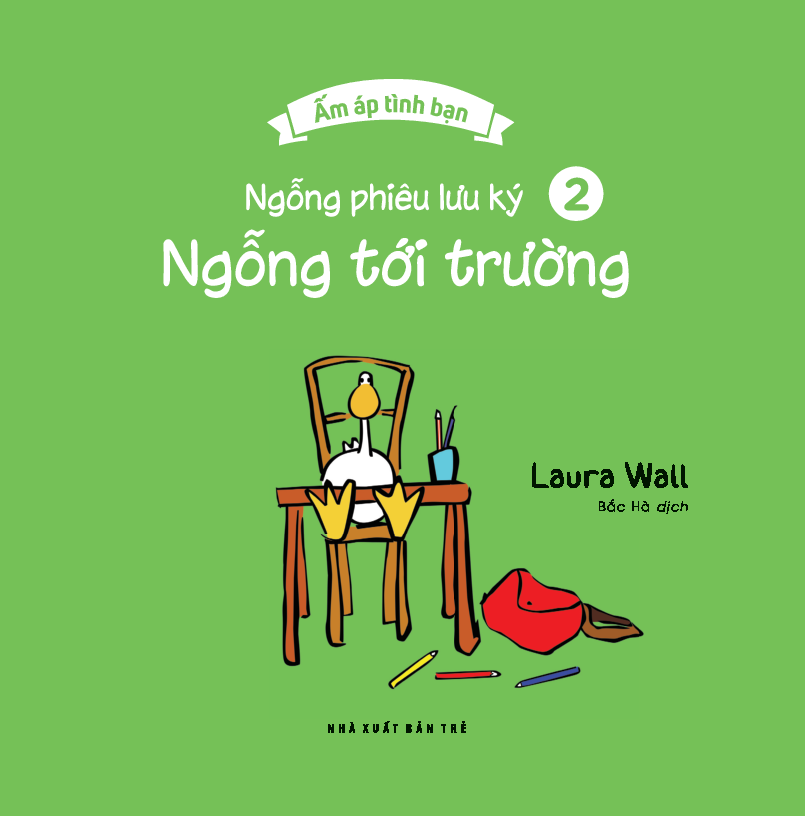 bộ ấm áp tình bạn - ngỗng phiêu lưu ký - tập 2: ngỗng tới trường