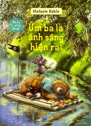 bộ ba phép thuật - úm ba la ánh sáng hiện ra