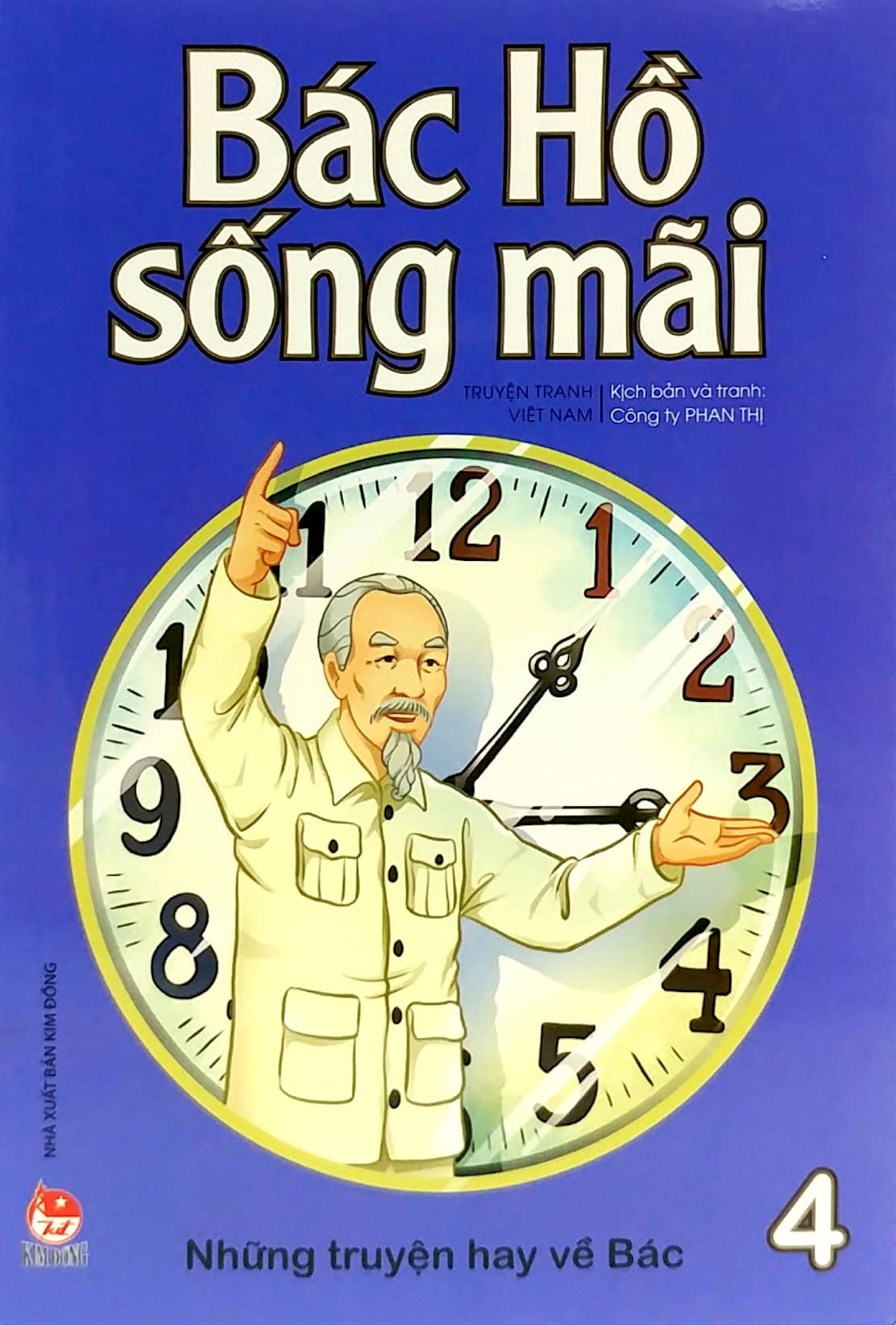 bộ bác hồ sống mãi - những mẩu chuyện hay về bác - tập 4