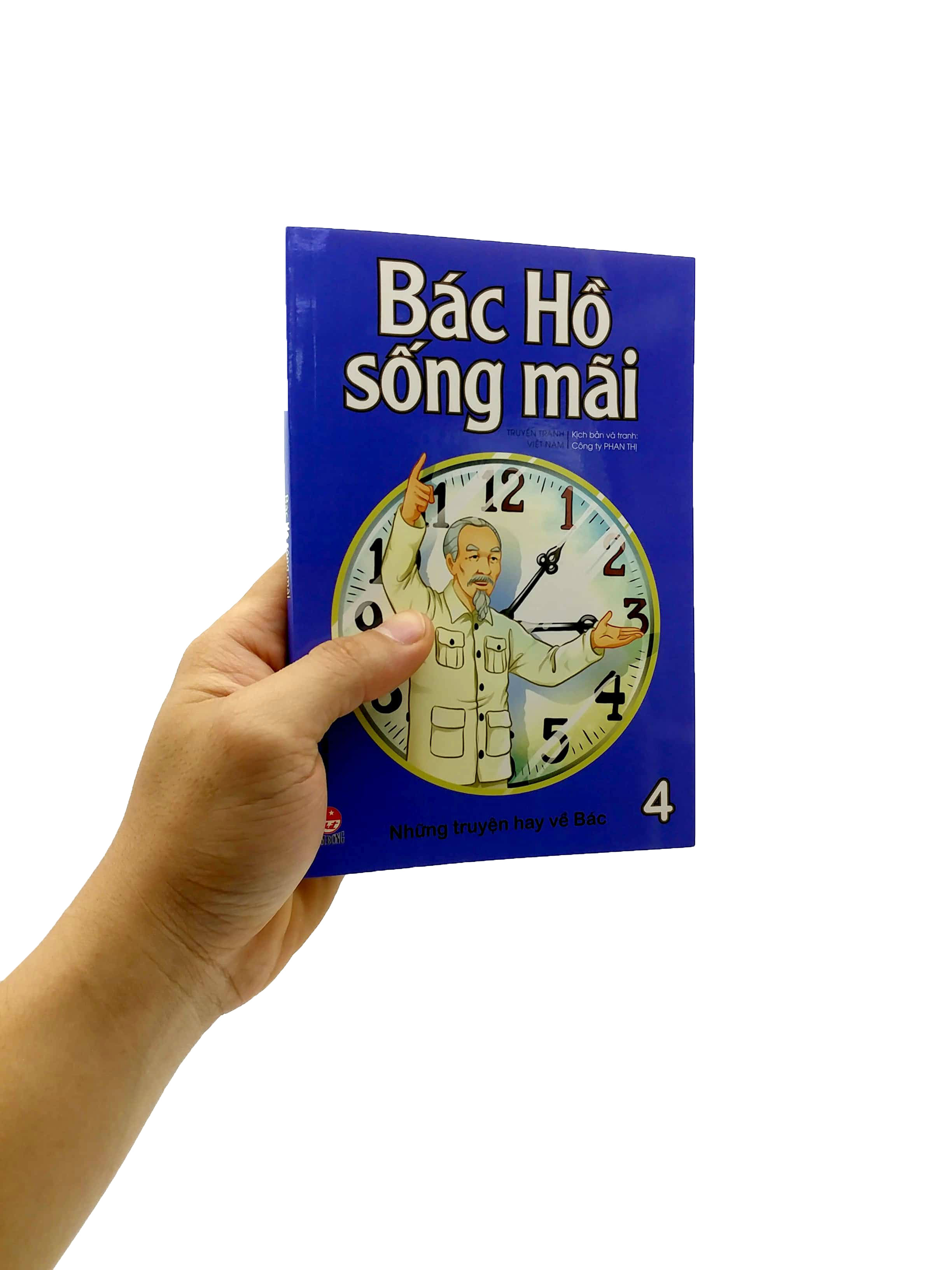 bộ bác hồ sống mãi - những mẩu chuyện hay về bác - tập 4