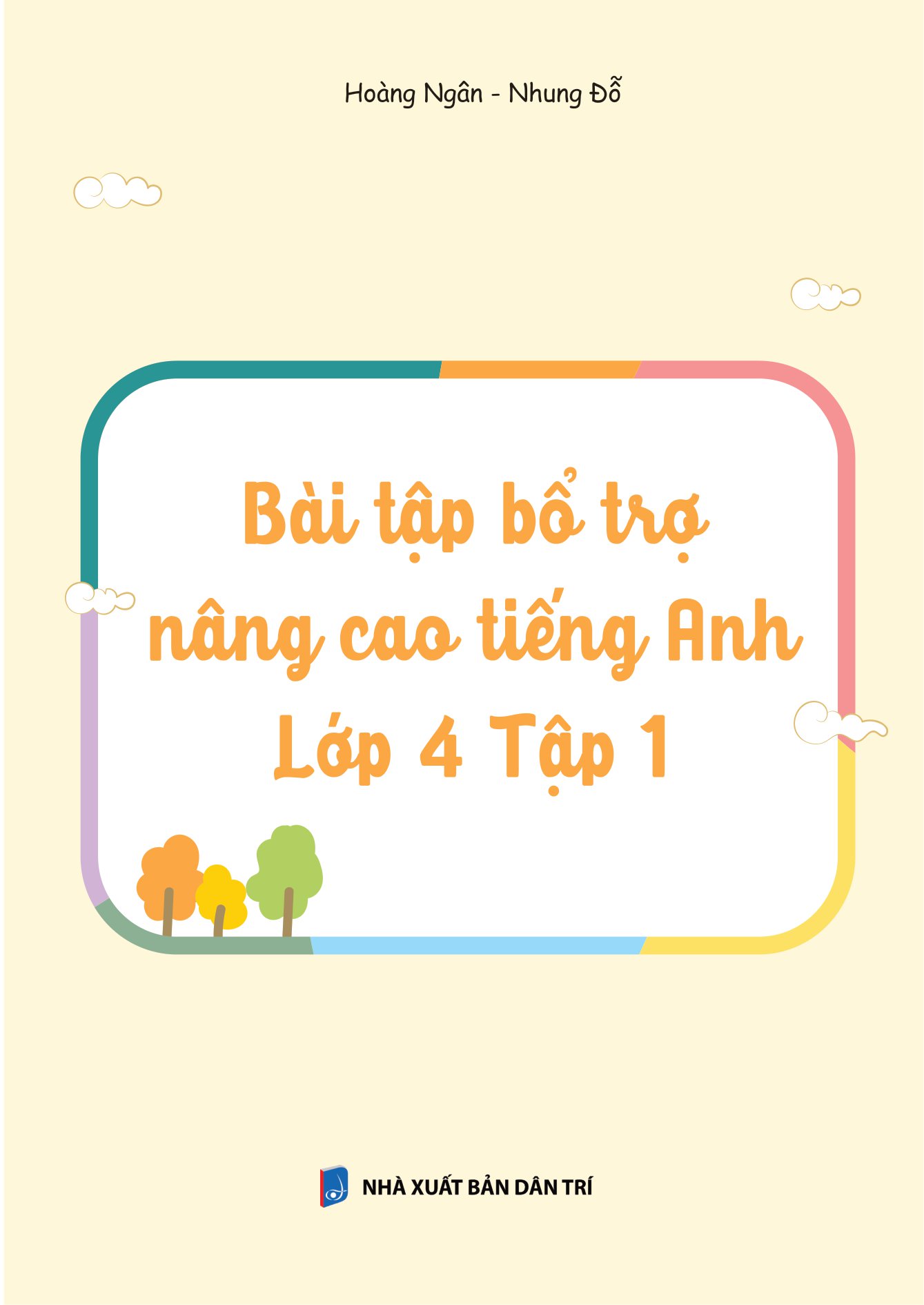 bộ bài tập bổ trợ nâng cao tiếng anh lớp 4 - tập 1 (theo giáo khoa tiếng anh global sucsess)