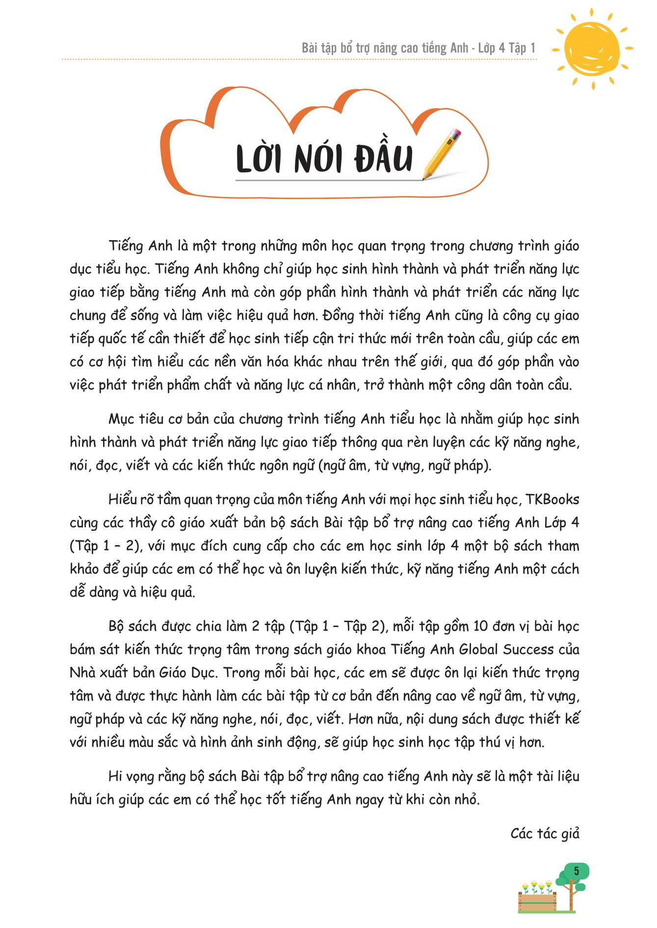 bộ bài tập bổ trợ nâng cao tiếng anh lớp 4 - tập 1 (theo giáo khoa tiếng anh global sucsess)