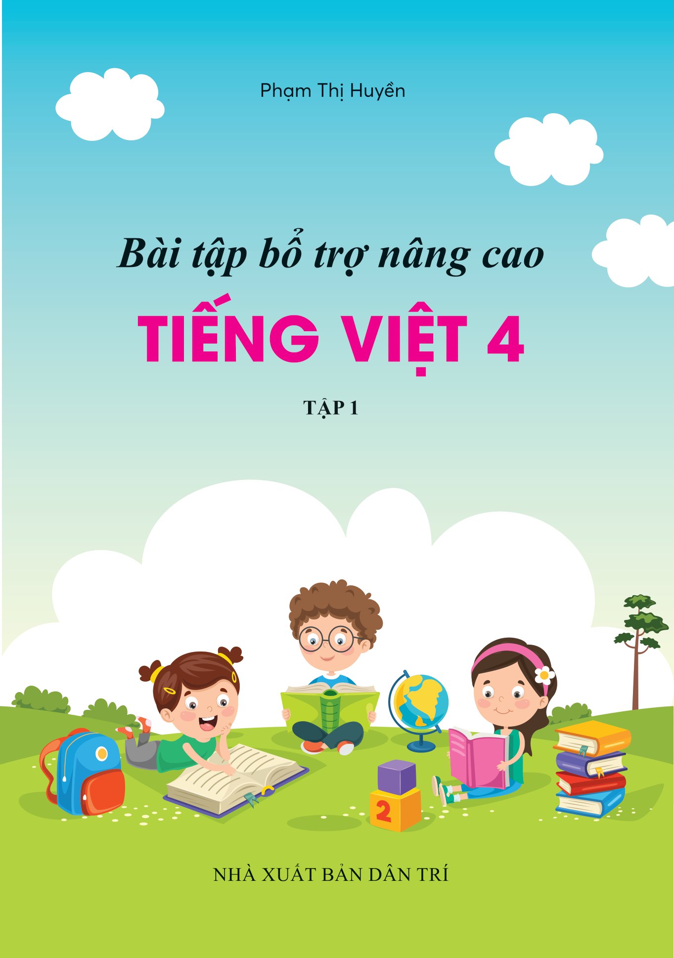 bộ bài tập bổ trợ nâng cao tiếng việt lớp 4 - tập 1 (theo chương trình của bộ sách kết nối tri thức với cuộc sống)