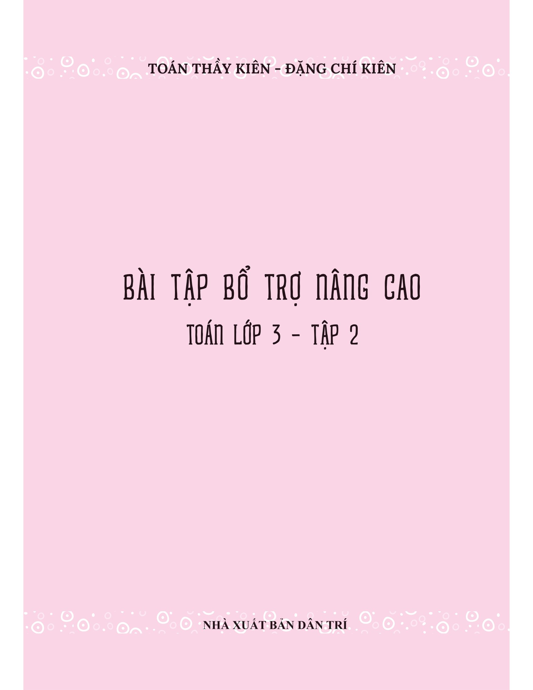 bộ bài tập bổ trợ nâng cao toán lớp 3 - tập 2 (theo chương trình gdpt của bộ kết nối tri thức)