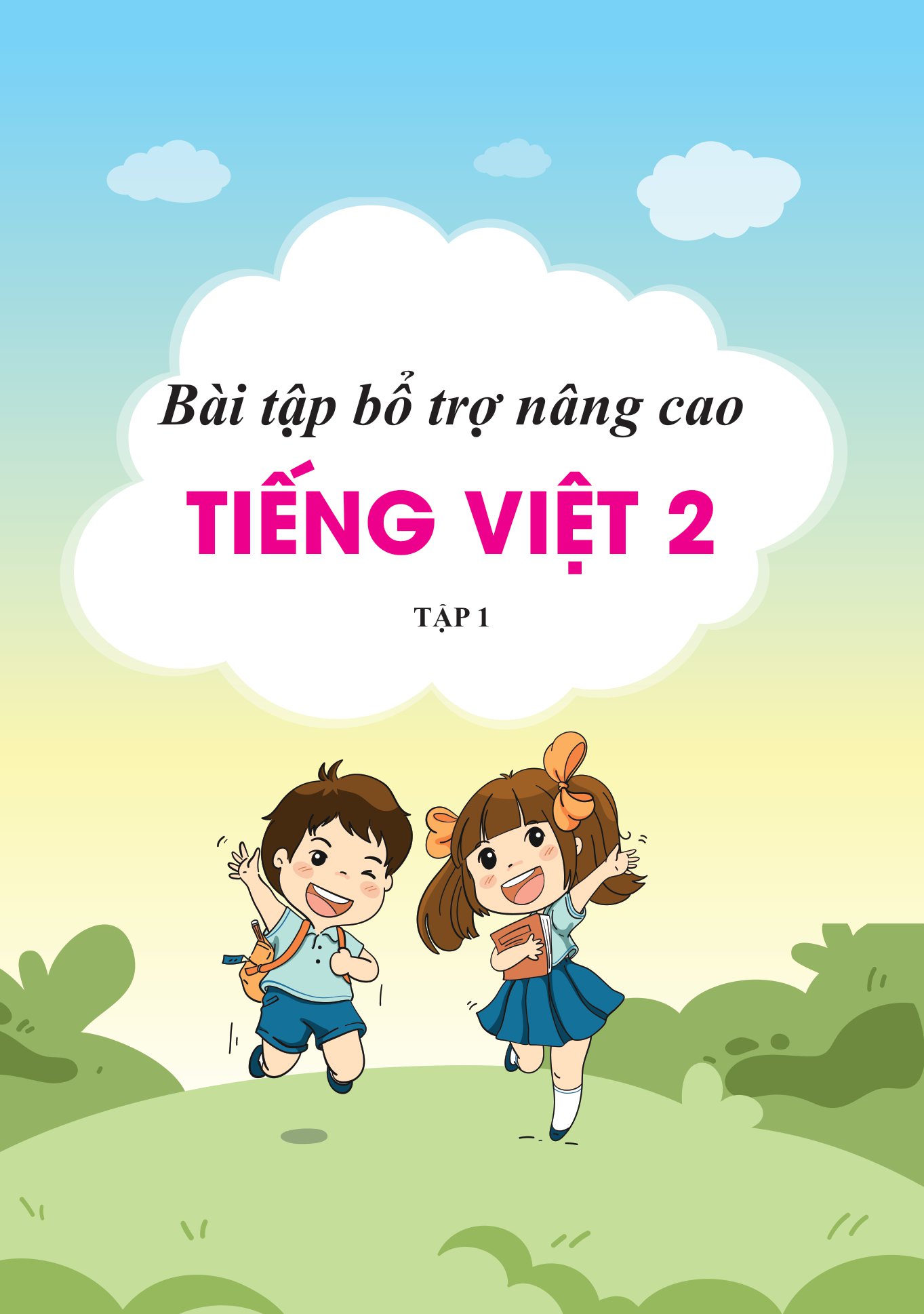 bộ bài tập bổ trợ và nâng cao tiếng việt lớp 2 - tập 1 (theo sgk bộ kết nối tri thức với cuộc sống)
