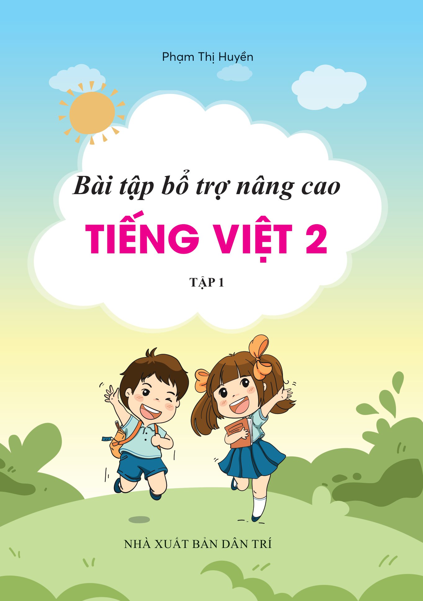 bộ bài tập bổ trợ và nâng cao tiếng việt lớp 2 - tập 1 (theo sgk bộ kết nối tri thức với cuộc sống)