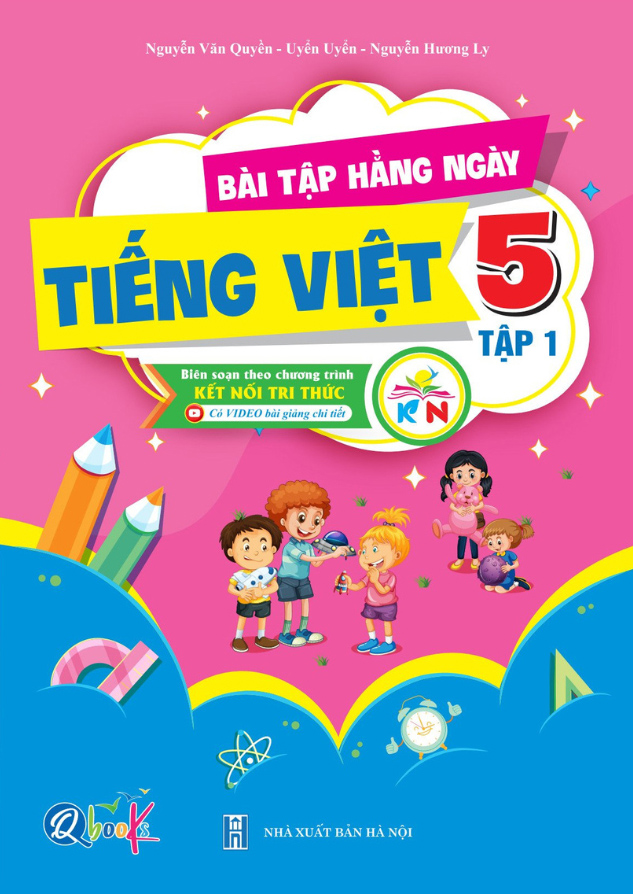 Bộ
						
										
										Bài Tập Hằng Ngày Tiếng Việt 5 - Tập 1 (Kết Nối)