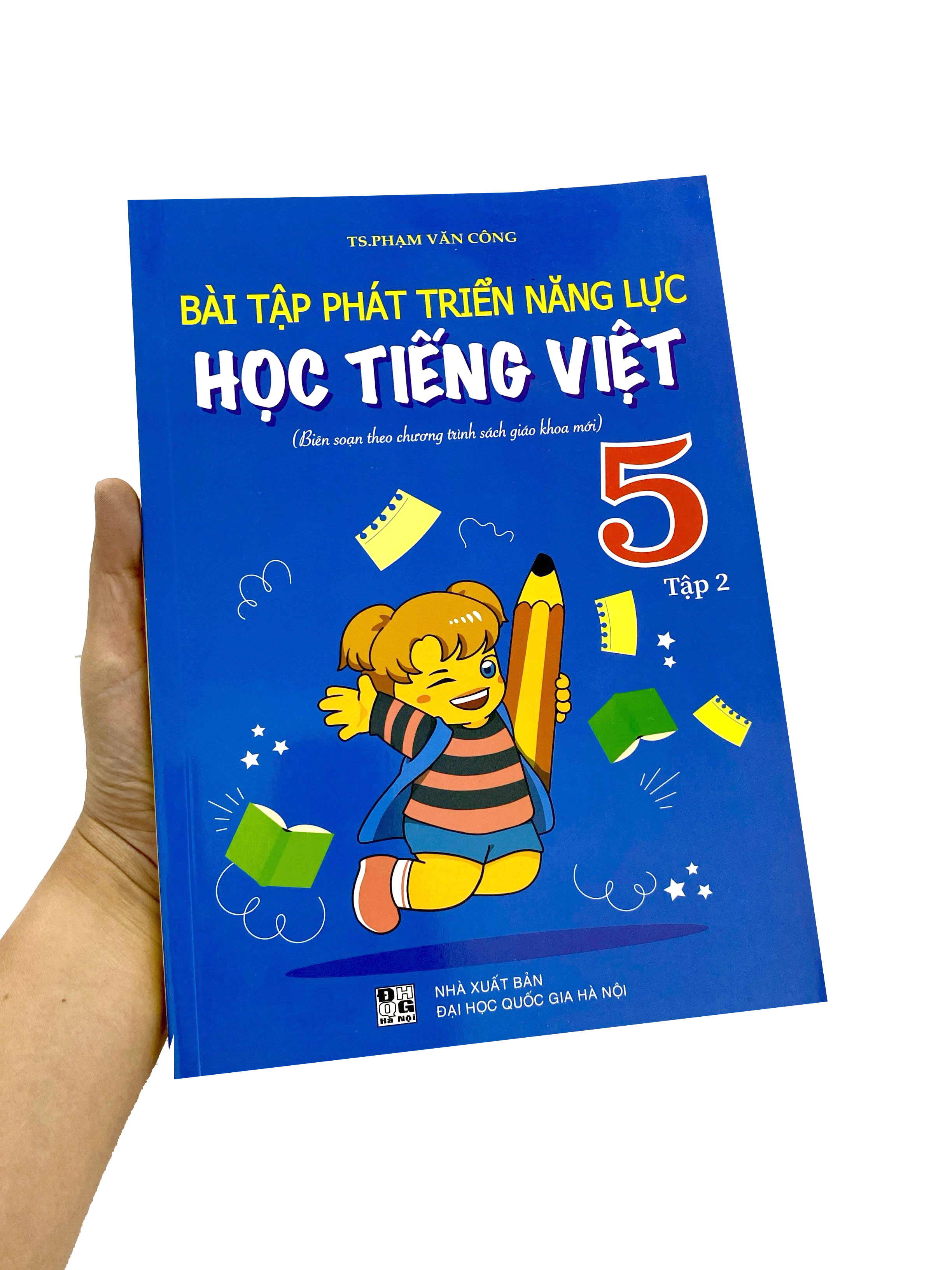 Bo
						
										
										Bai Tap Phat Trien Nang Luc Hoc Tieng Viet 5 - Tap 2 (Bien Soan Theo Chuong Trinh Sach Giao Khoa Moi)