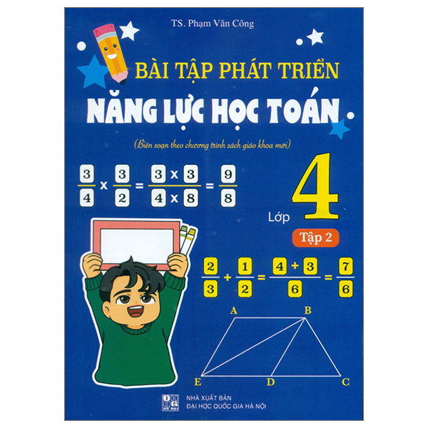 Bo
						
										
										Bai Tap Phat Trien Nang Luc Hoc Toan 5 - Tap 1 (Bien Soan Theo Chuong Trinh Sach Giao Khoa Moi)