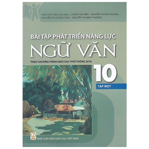 Bo
Bai Tap Phat Trien Nang Luc Ngu Van 10 - Tap 1 (Theo Chuong Trinh Giao Duc Pho Thong 2018)