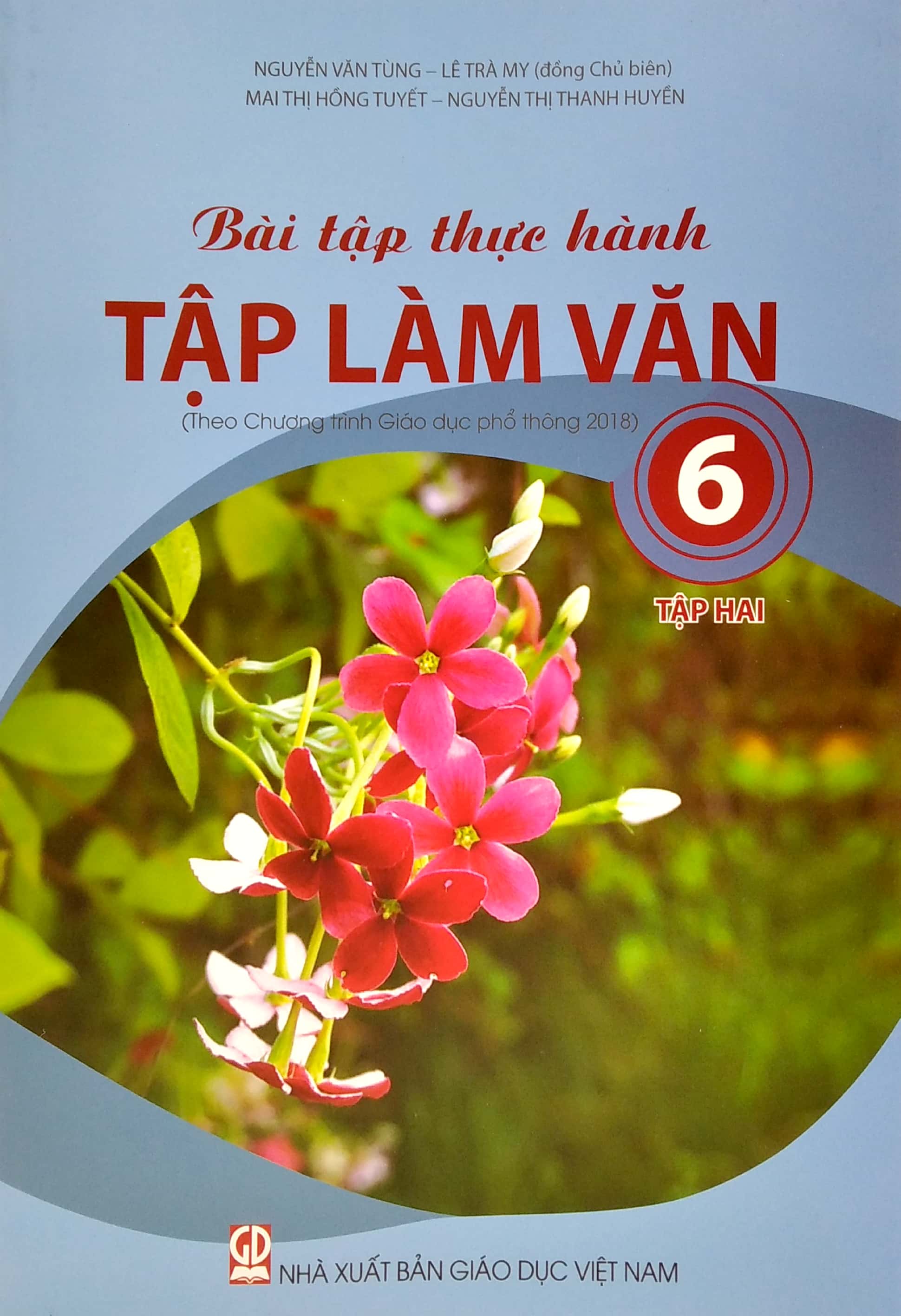 bộ bài tập thực hành tập làm văn lớp 6 - tập 2 (theo chương trình giáo dục phổ thông 2018)