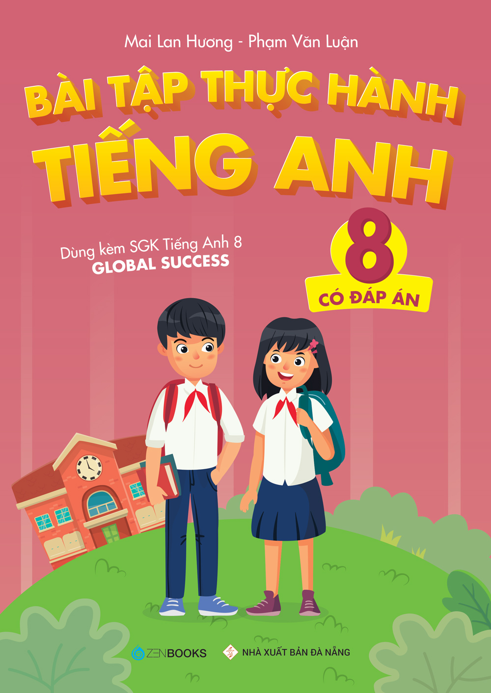 bộ bài tập thực hành tiếng anh 8 - có đáp án (dùng kèm sgk tiếng anh 8 global success)