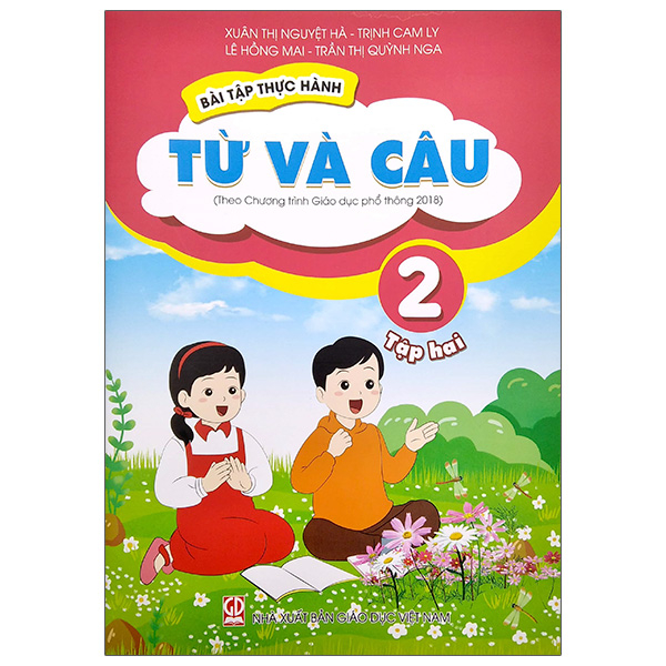 bộ bài tập thực hành từ và câu lớp 2 - tập 2 (theo chương trình giáo dục phổ thông 2018)