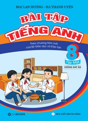 bộ bài tập tiếng anh lớp 8 tâp 1 (không đáp án) - theo chương trình mới của bộ gd và đào tạo (2020)