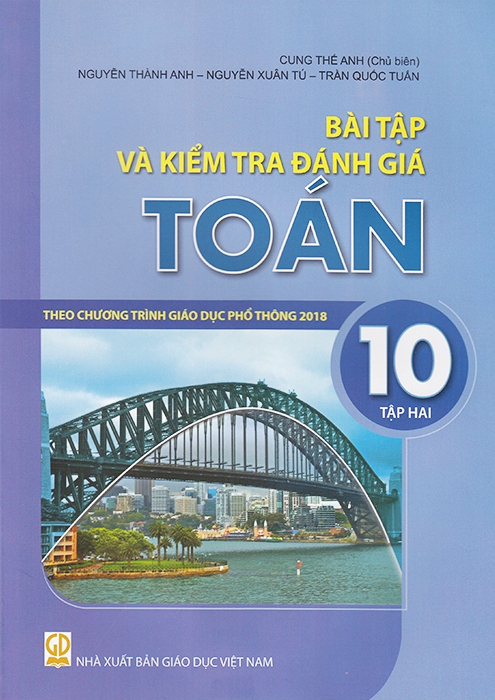 Bo
						
										
										Bai Tap Va Kiem Tra Danh Gia Toan 10 - Tap 2 (Theo Chuong Trinh Giao Duc Pho Thong 2018)