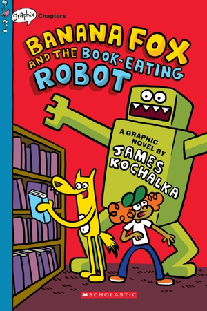 bộ banana fox #2: banana fox and the book-eating robot: a graphix chapters book