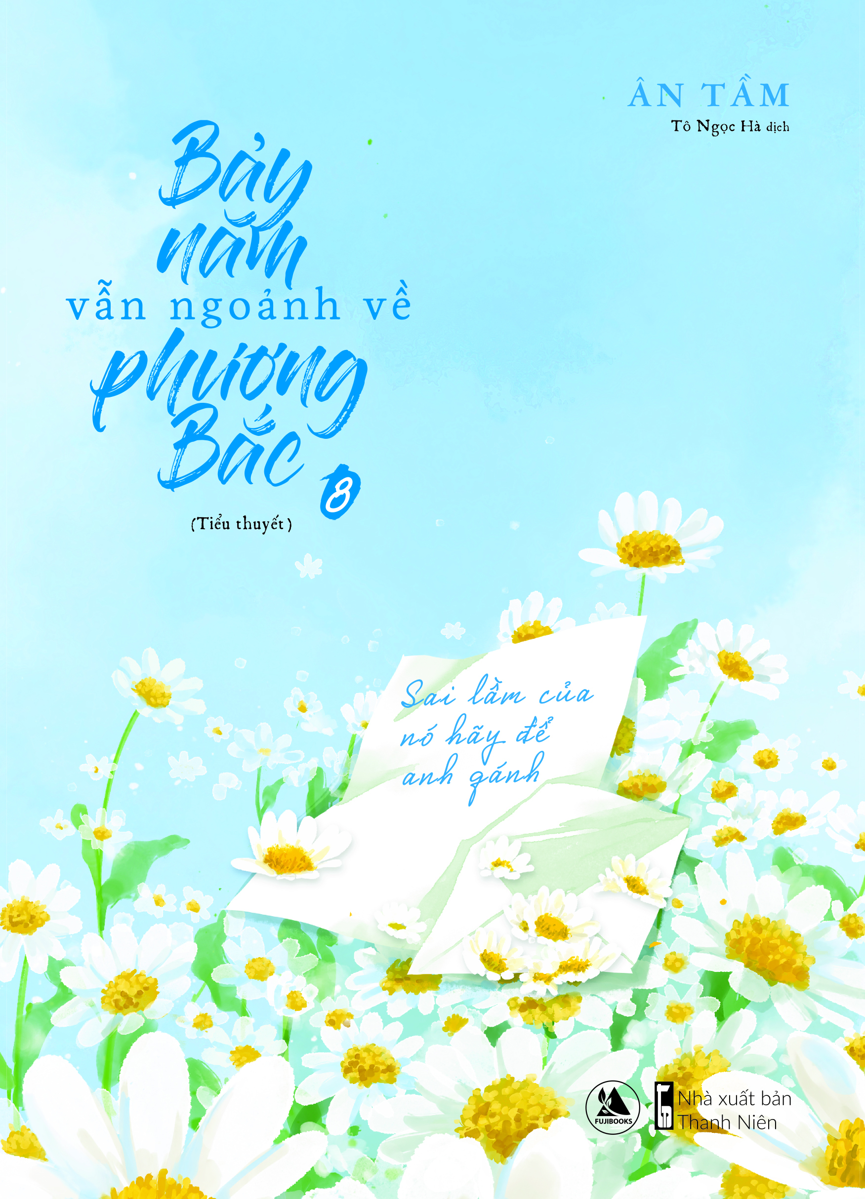 bộ bảy năm vẫn ngoảnh về phương bắc (tập 8 + 9)