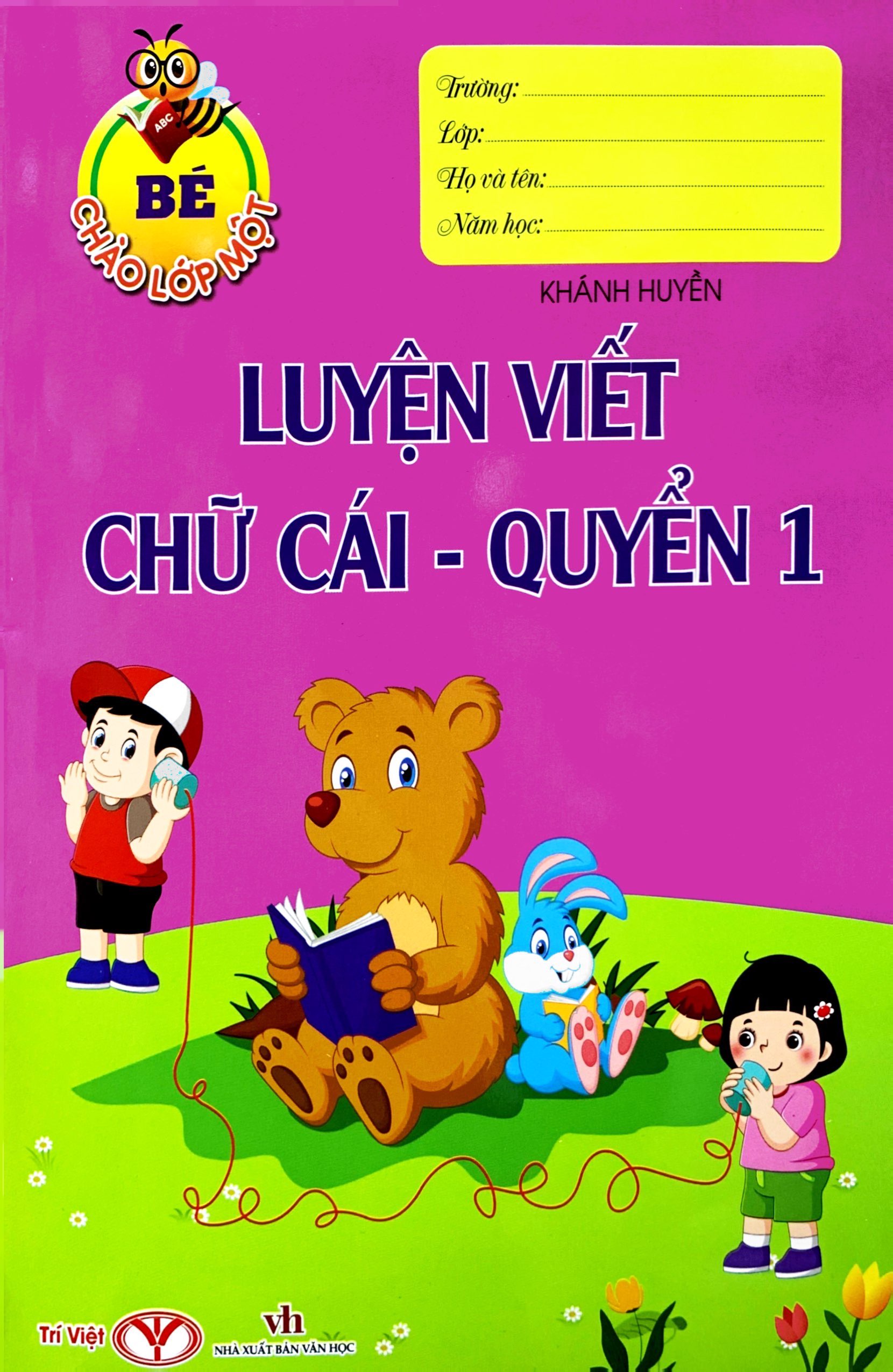 bộ bé chào lớp một - luyện viết chữ cái - quyển 1