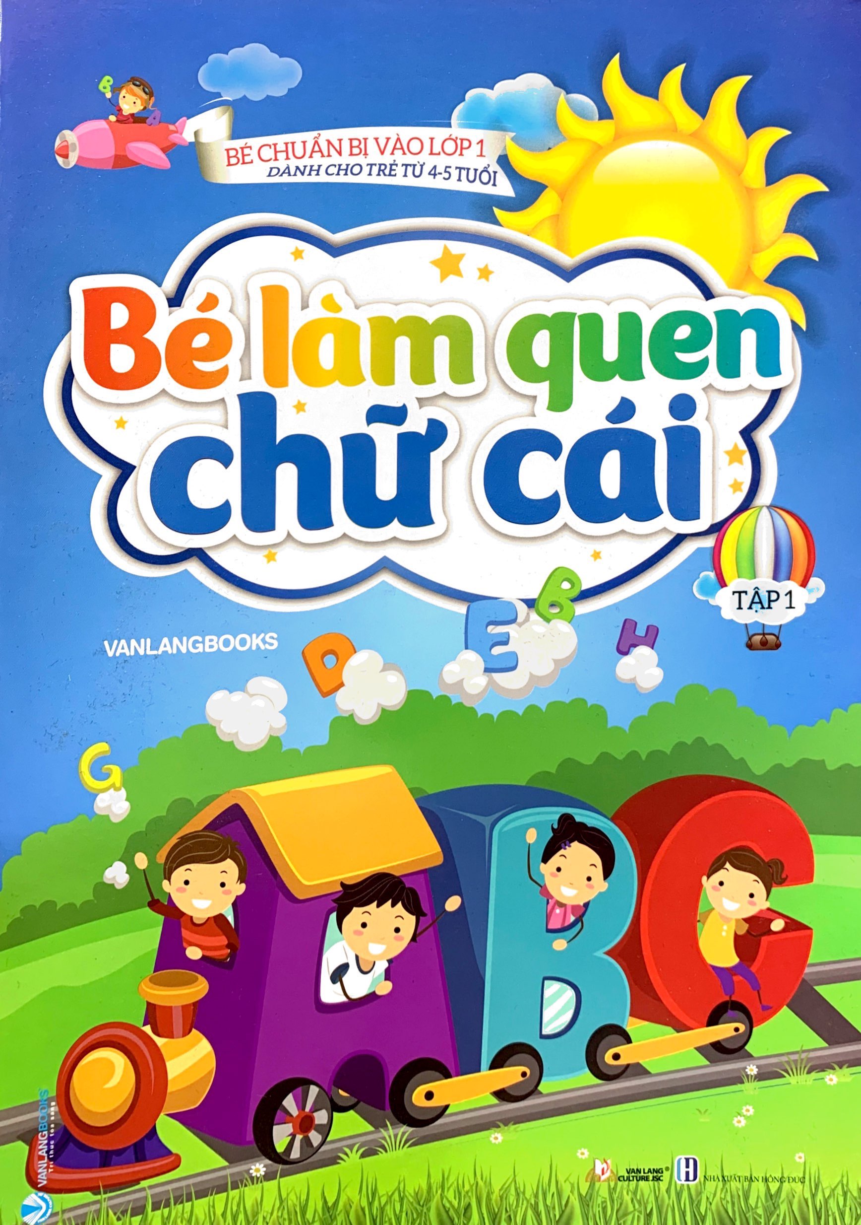 bộ bé chuẩn bị vào lớp 1 - bé làm quen chữ cái - tập 1 (dành cho trẻ từ 4-5 tuổi)