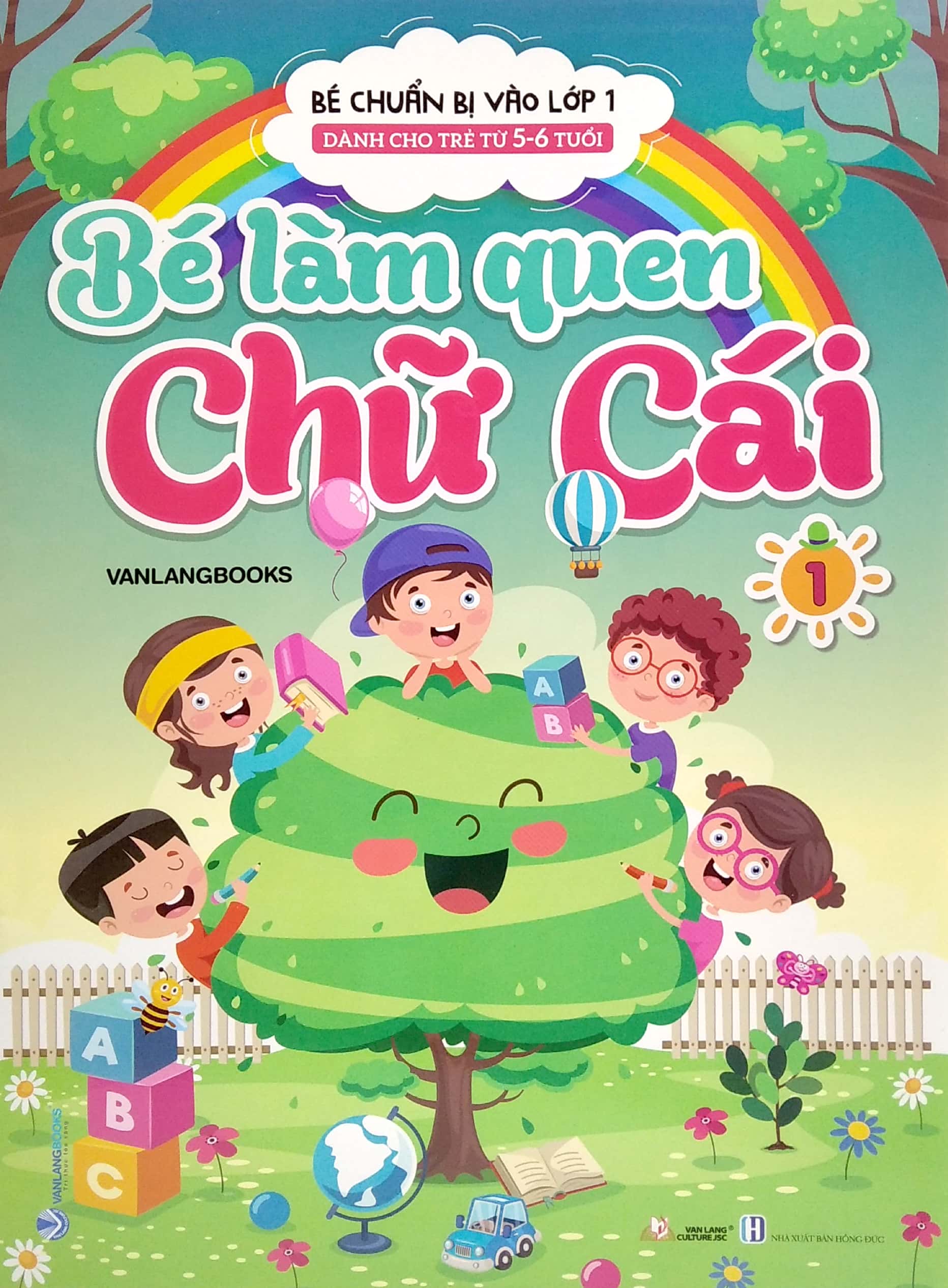 bộ bé chuẩn bị vào lớp 1 - bé làm quen chữ cái - tập 1 (dành cho trẻ từ 5-6 tuổi)