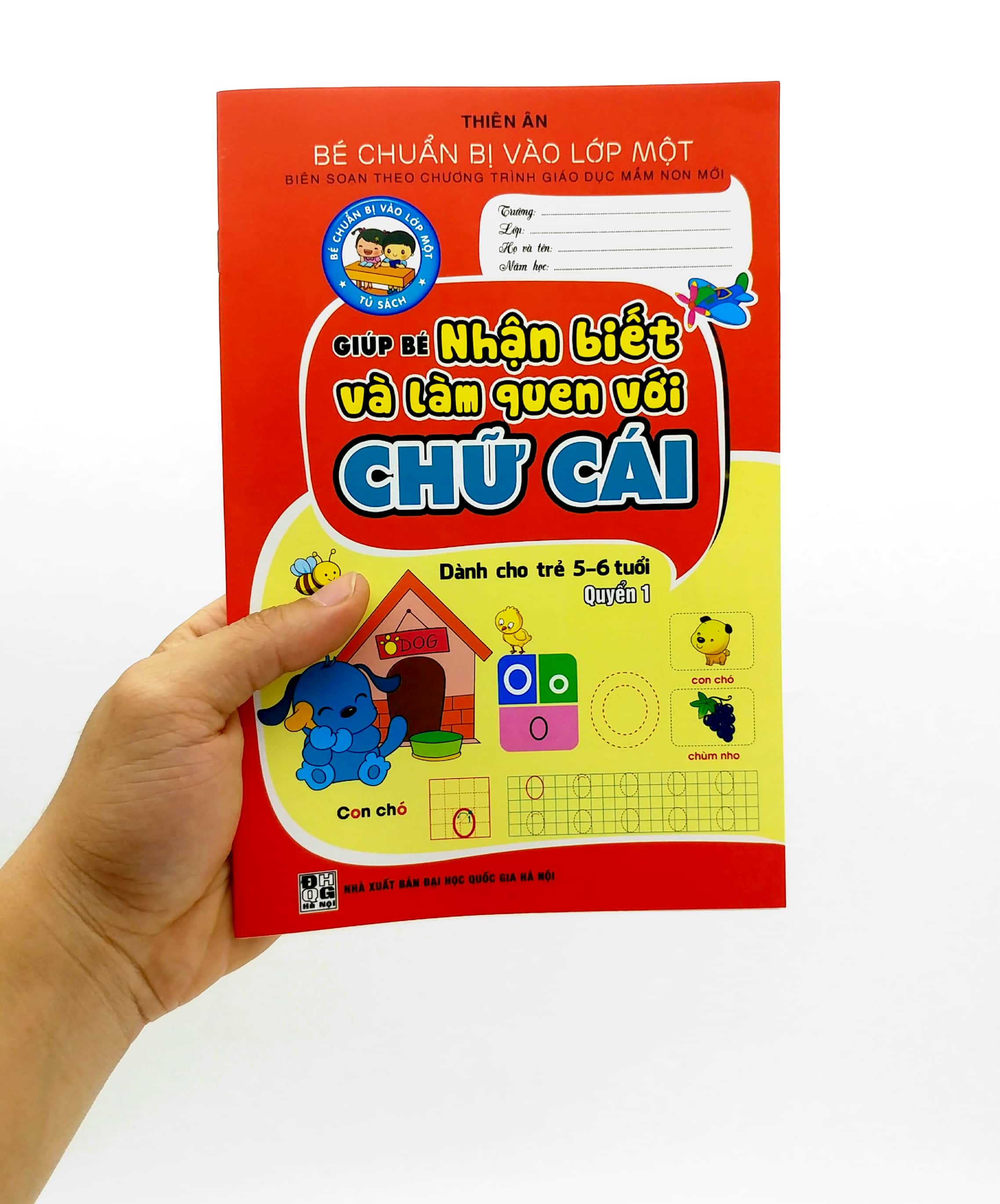 bộ bé chuẩn bị vào lớp một - giúp bé nhận biết và làm quen với chữ cái - quyển 1 (dành cho trẻ 5-6 tuổi)