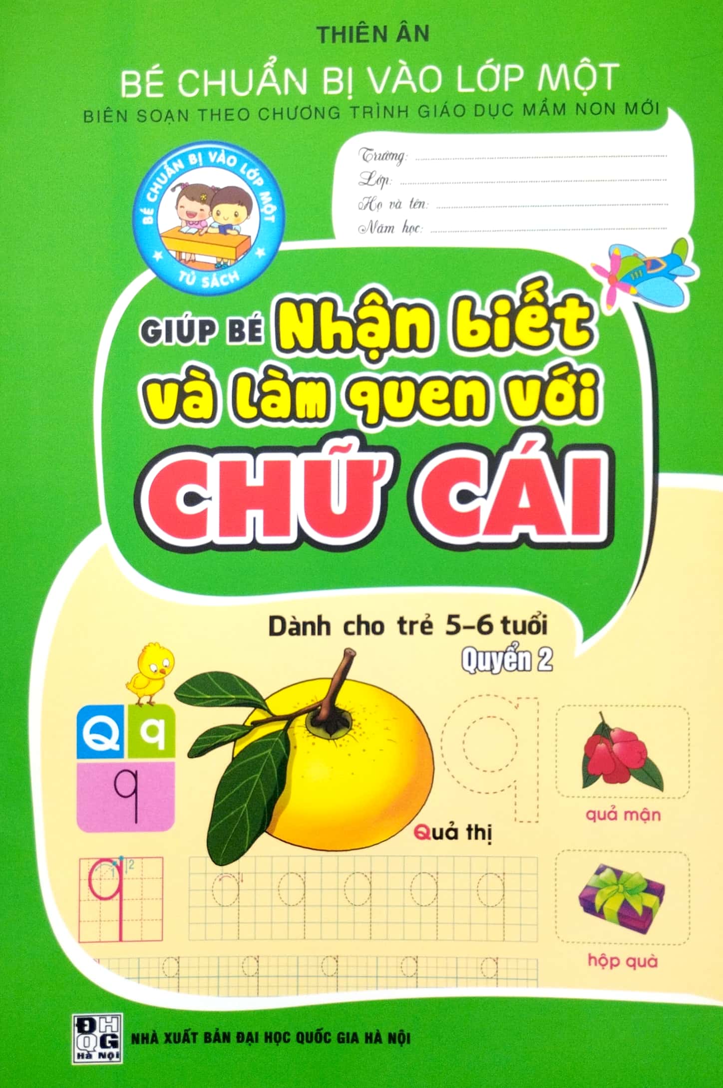 bộ bé chuẩn bị vào lớp một - giúp bé nhận biết và làm quen với chữ cái - quyển 2 (dành cho trẻ 5-6 tuổi)