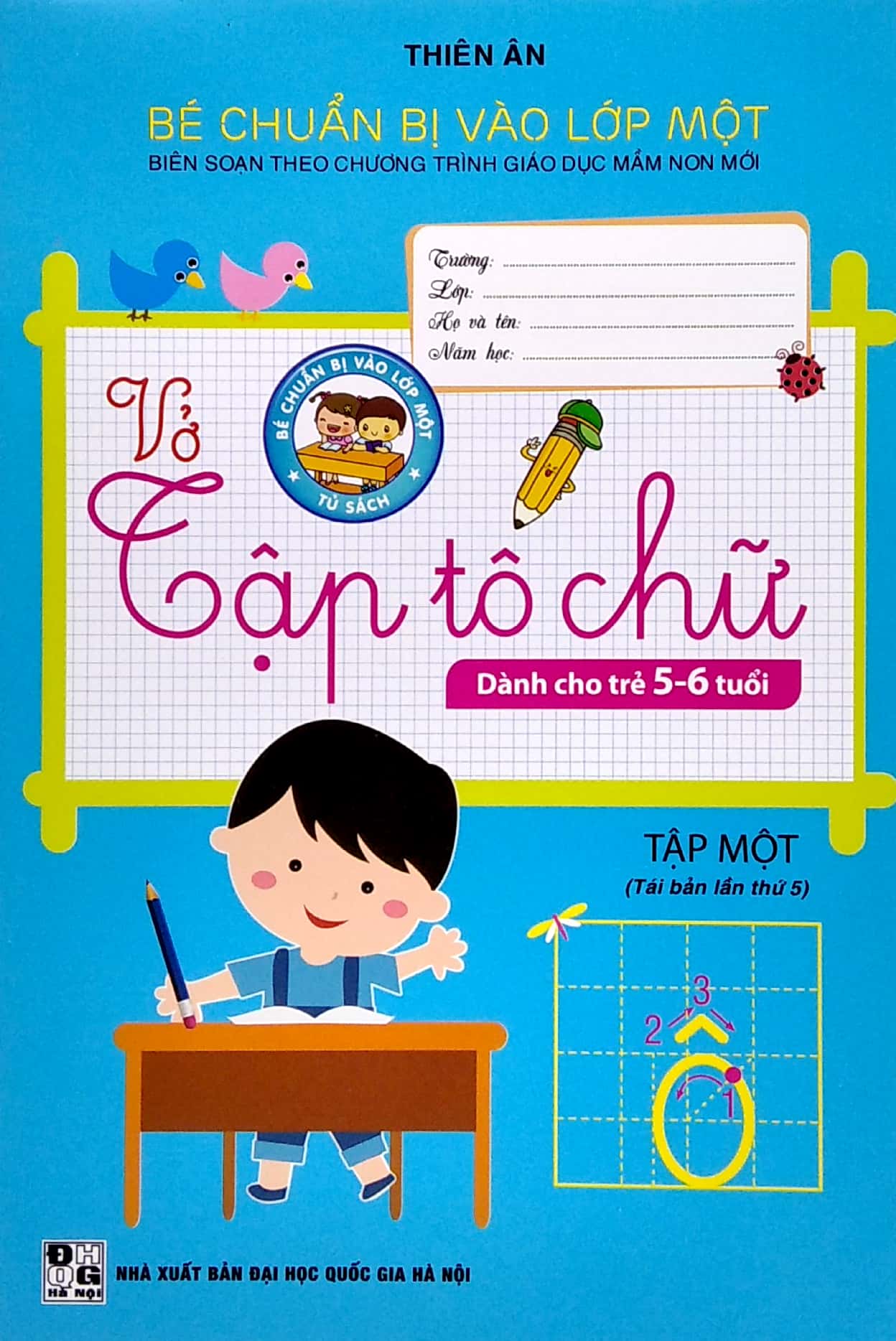 bộ bé chuẩn bị vào lớp một - vở tập tô chữ - tập 1 (dành cho trẻ 5-6 tuổi)