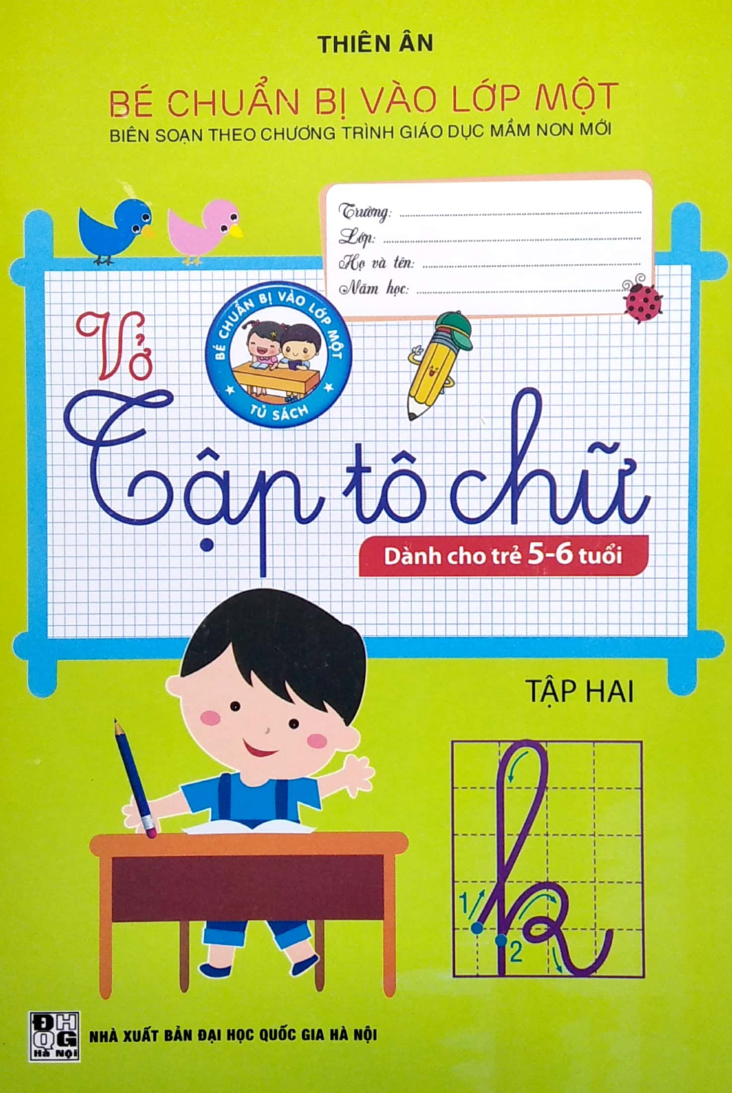 bộ bé chuẩn bị vào lớp một - vở tập tô chữ - tập 2 (dành cho trẻ 5-6 tuổi)