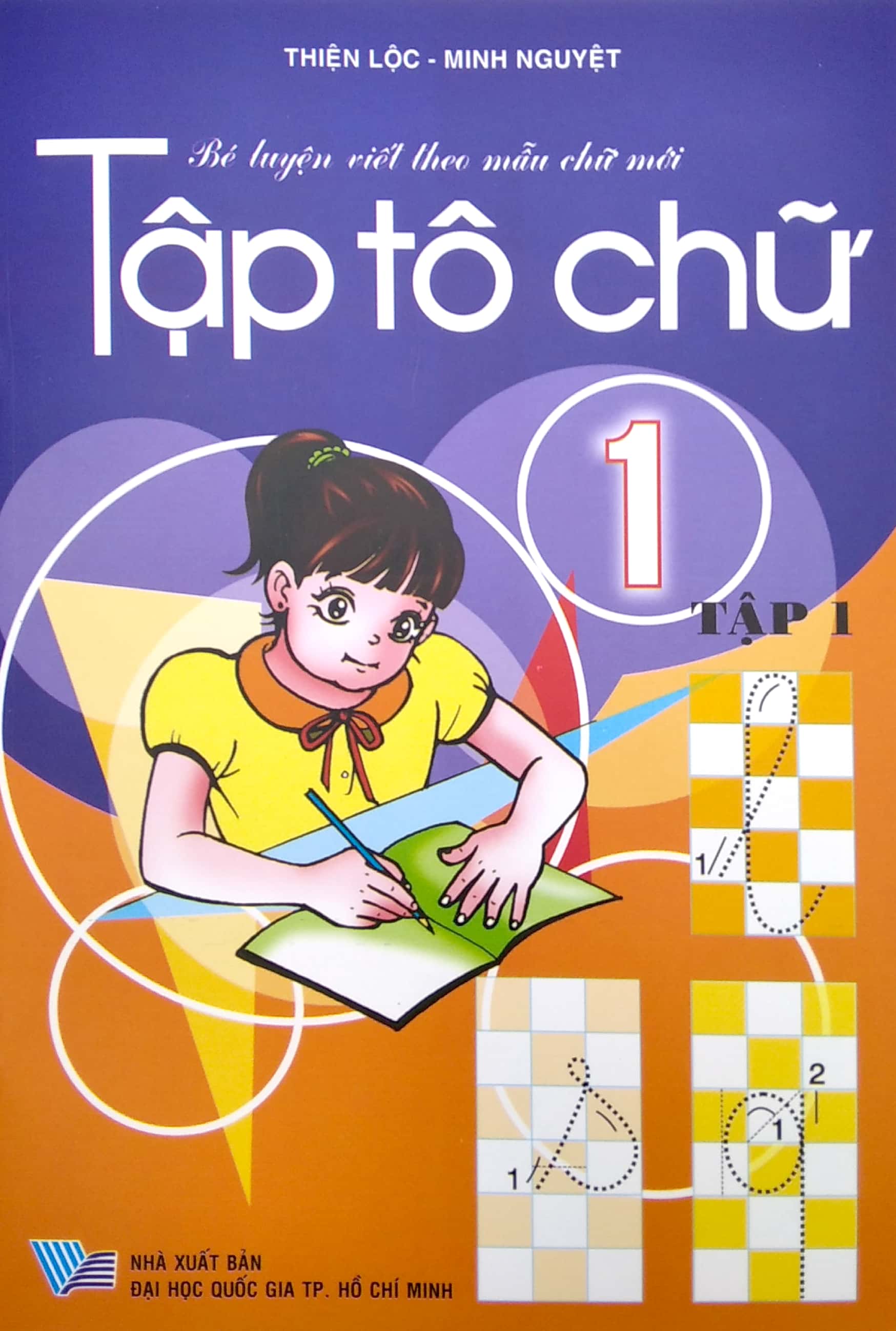 bộ bé luyện viết theo mẫu chữ mới - tập tô chữ 1 - tập 1 (tái bản)