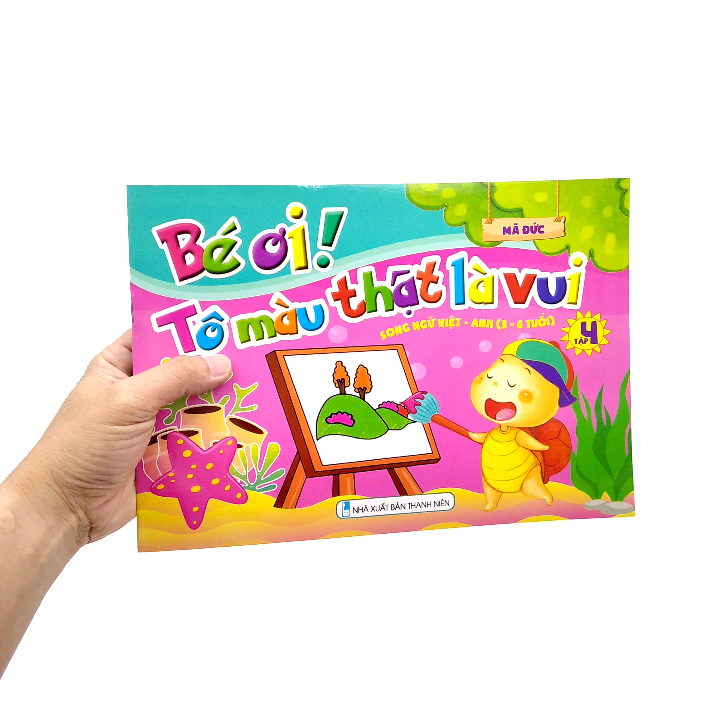 bộ bé ơi! tô màu thật là vui - song ngữ việt - anh (3 - 6 tuổi) - tập 4