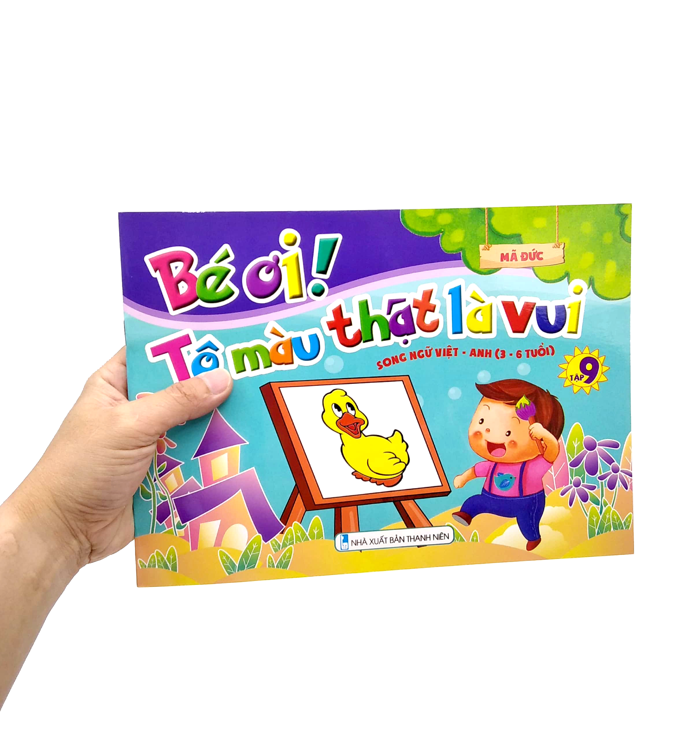 bộ bé ơi! tô màu thật là vui - song ngữ việt - anh (3 - 6 tuổi) - tập 9