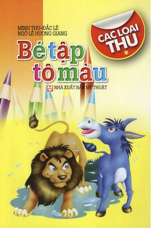 bộ bé tập tô màu: các loại thú (tập 1)