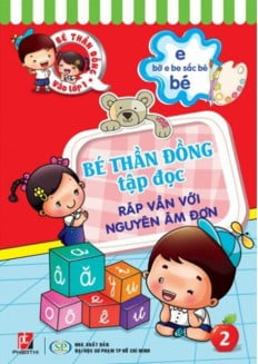 bộ bé thần đồng tập đọc - tập 2 (ráp vần với nguyên âm đơn)