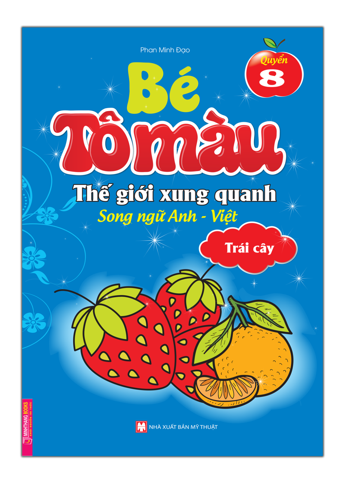 bộ bé tô màu thế giới xung quanh song ngữ anh - việt - trái cây (quyển 8)