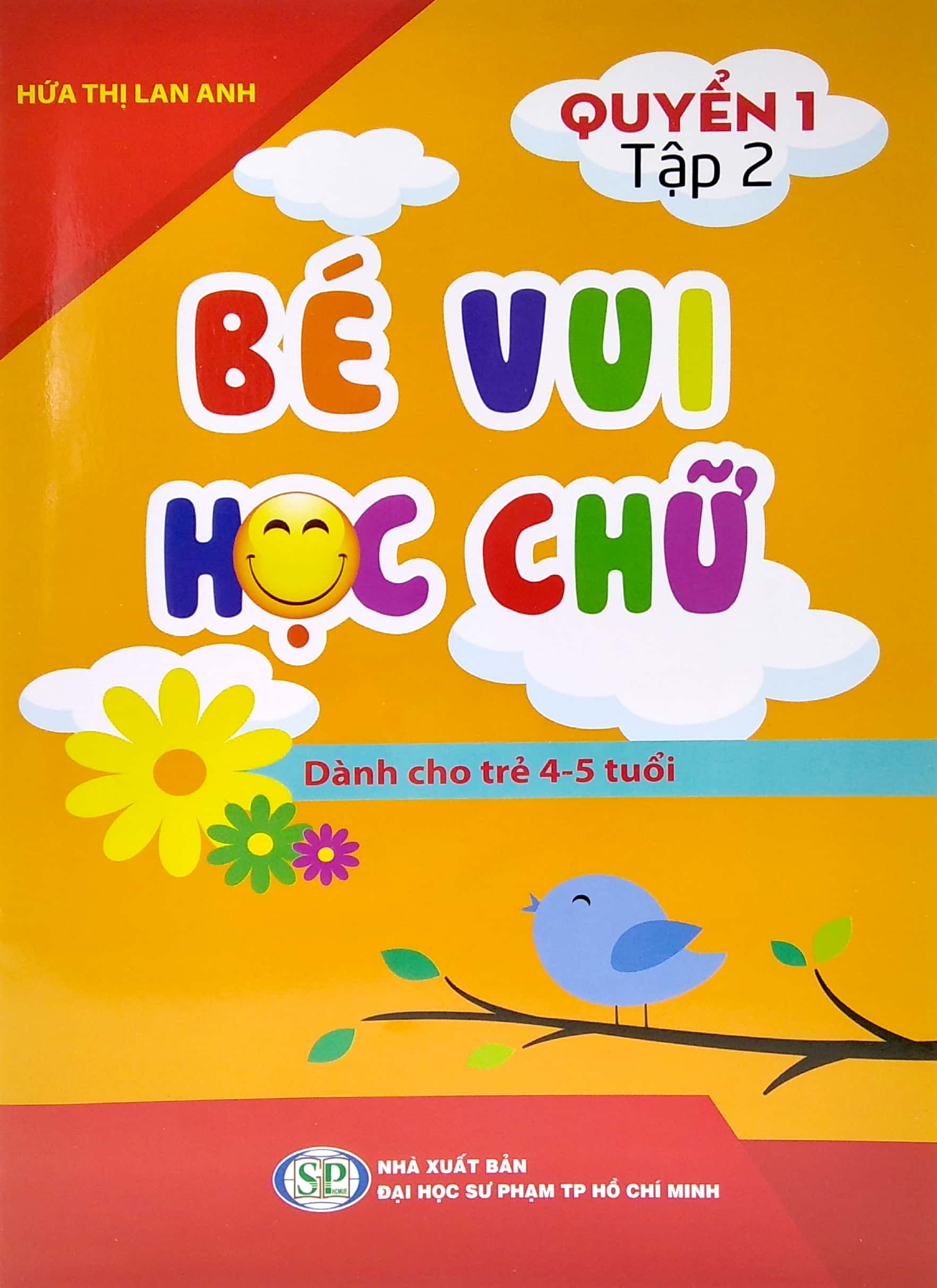 bộ bé vui học chữ - dành cho trẻ 4 - 5 tuổi - quyển 1 - tập 2