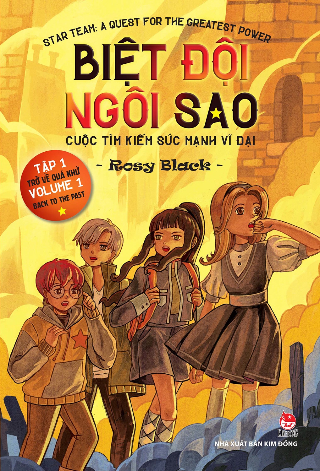 Bo
						
										
										Biet Doi Ngoi Sao - Cuoc Tim Kiem Suc Manh Vi Dai - Tap 1 - Tro Ve Qua Khu - Star Team - A Quest For The Greatest Power - Volume 1 - Back To The Past