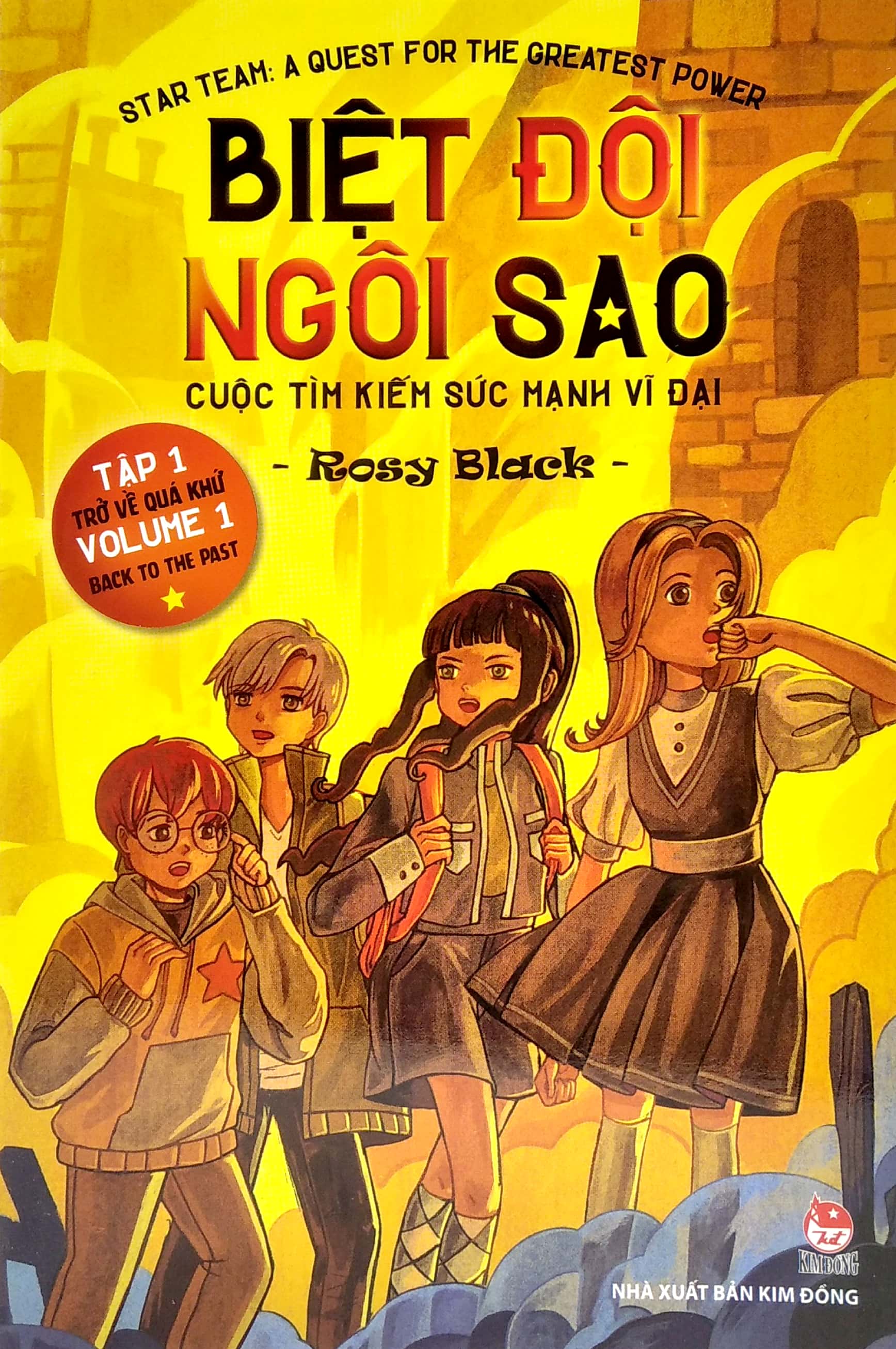 Bo
						
										
										Biet Doi Ngoi Sao - Cuoc Tim Kiem Suc Manh Vi Dai - Tap 1 - Tro Ve Qua Khu - Star Team - A Quest For The Greatest Power - Volume 1 - Back To The Past