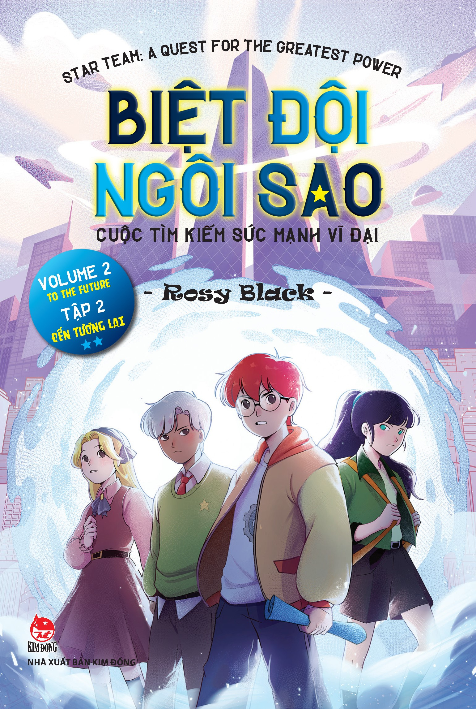 Bo
						
										
										Biet Doi Ngoi Sao - Cuoc Tim Kiem Suc Manh Vi Dai - Tap 2 - Den Tuong Lai - Star Team - A Quest For The Greatest Power - Volume 2 - To The Future