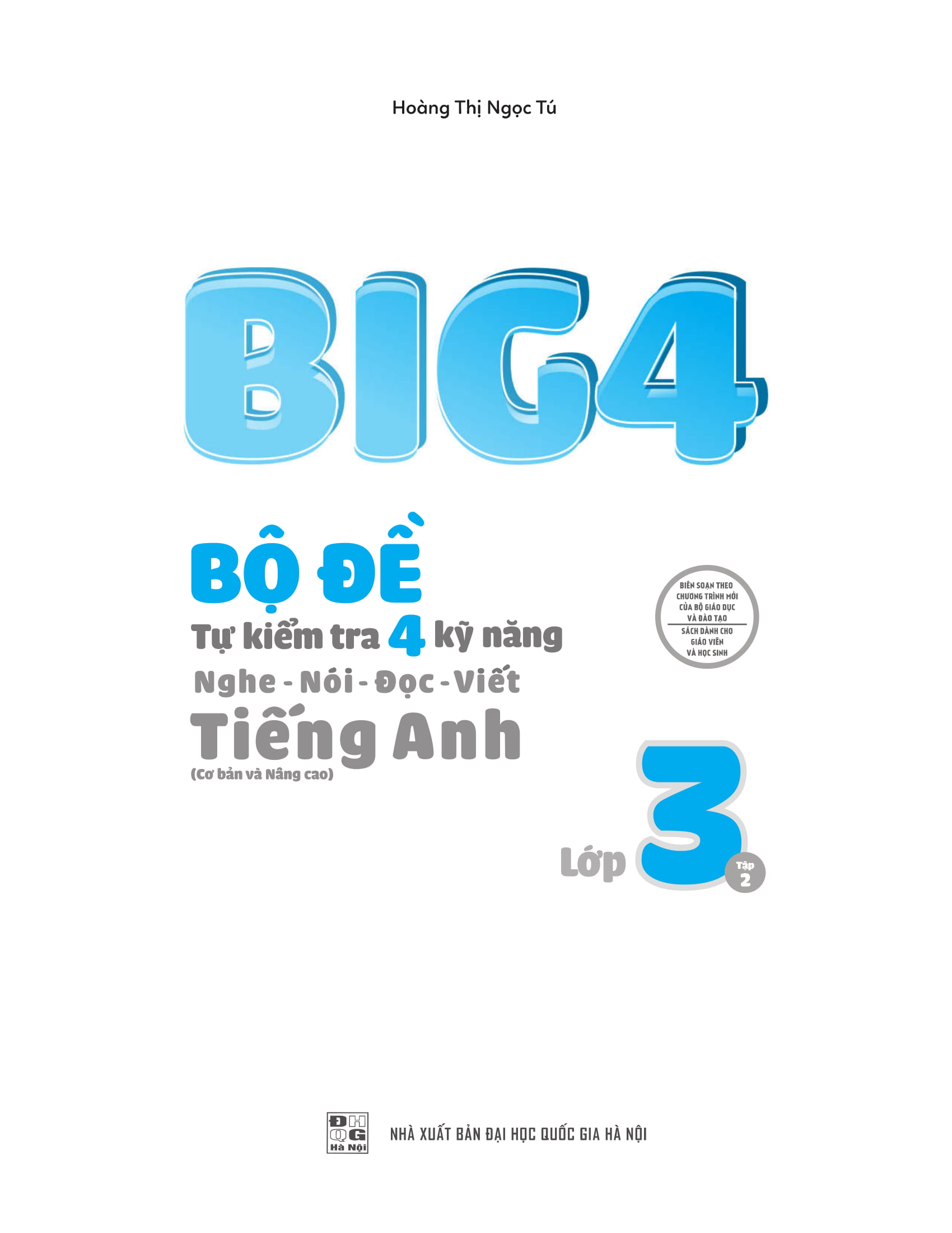 bộ big 4 bộ đề tự kiểm tra 4 kỹ năng nghe - nói - đọc - viết (cơ bản và nâng cao) tiếng anh lớp 3 - tập 2