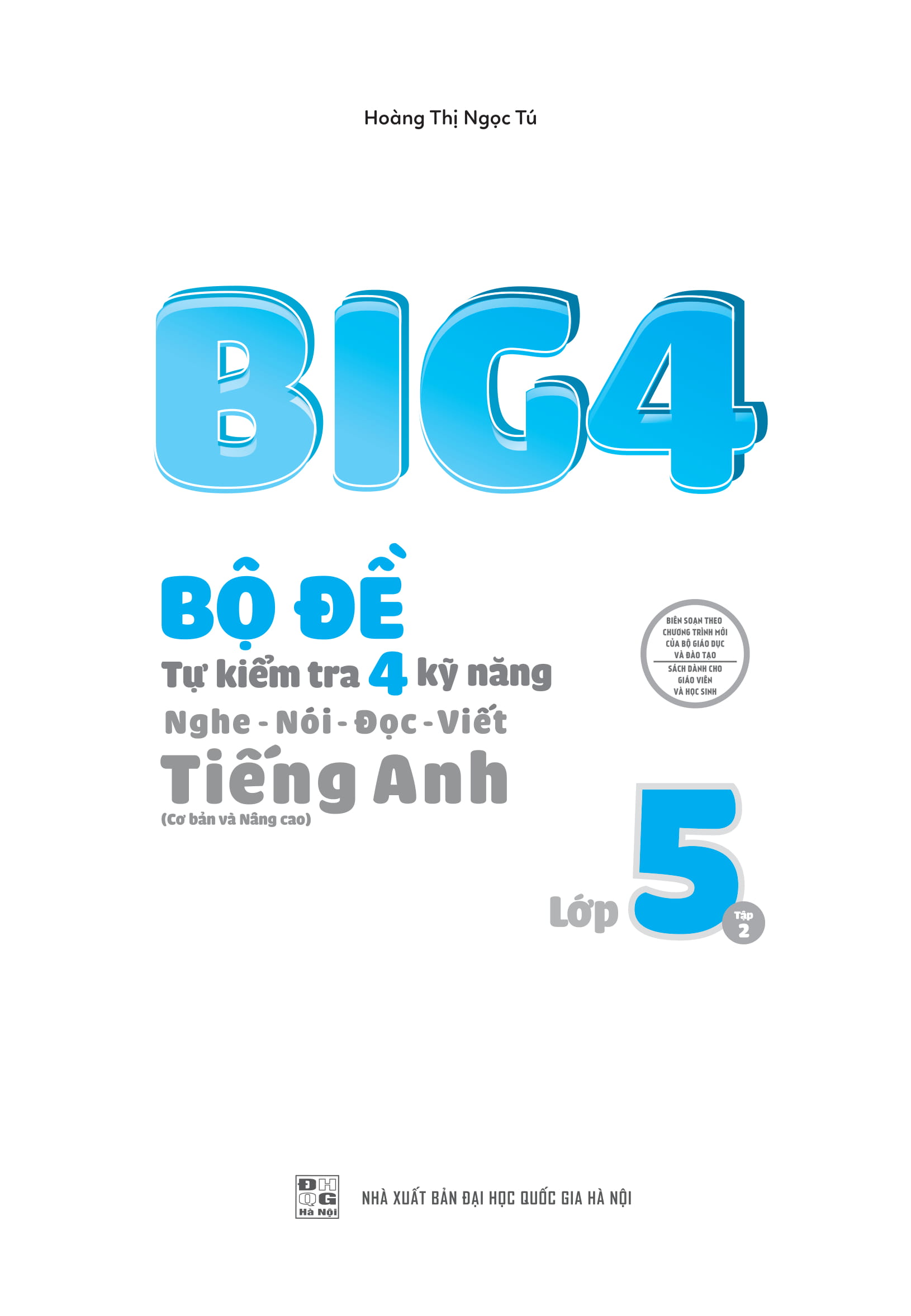 bộ big 4 - bộ đề tự kiểm tra 4 kỹ năng nghe - nói - đọc - viết (cơ bản và nâng cao) tiếng anh lớp 5 - tập 2