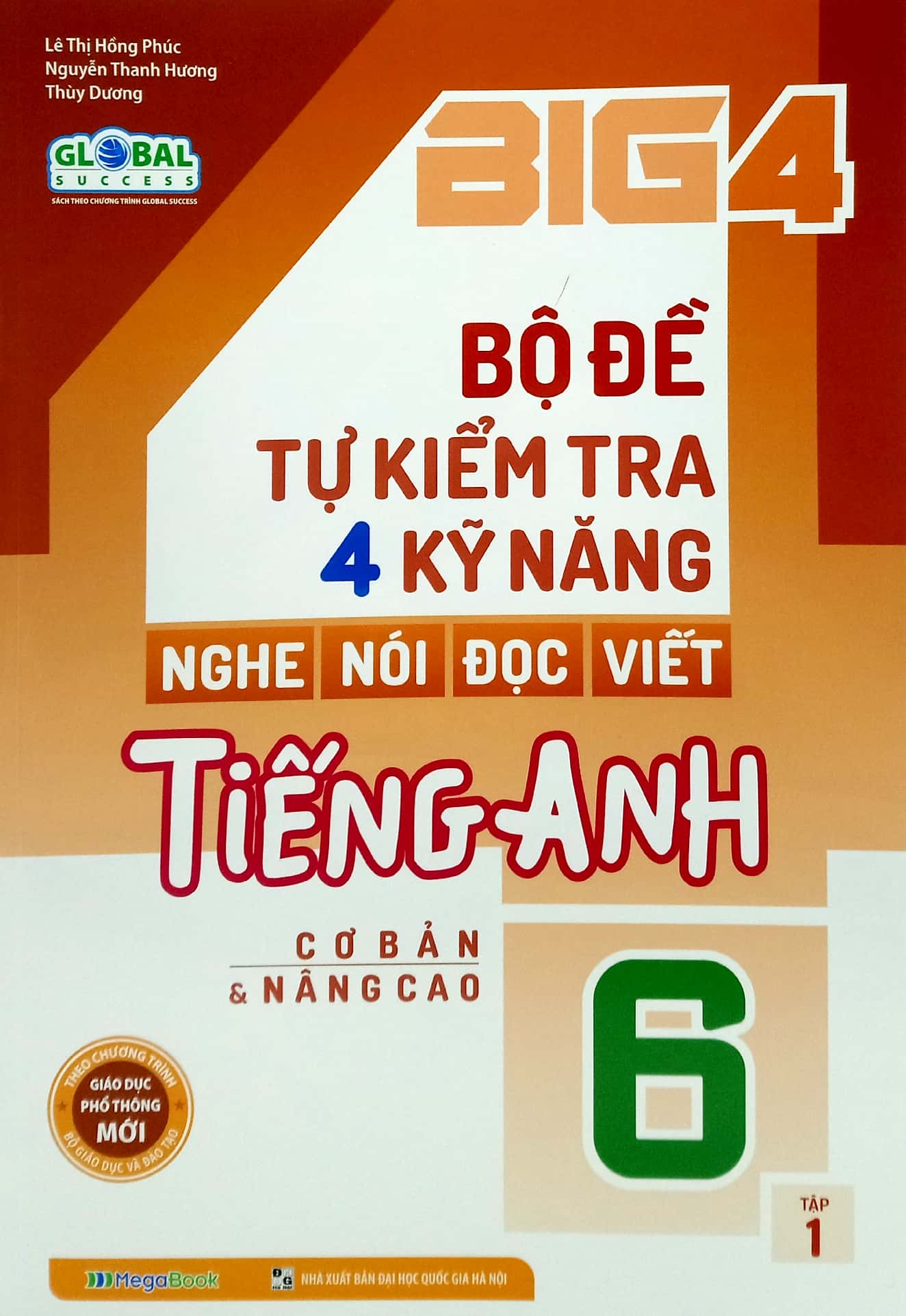 bộ big 4 - bộ đề tự kiểm tra 4 kỹ năng nghe - nói - đọc - viết tiếng anh 6 - tập 1 (cơ bản và nâng cao)