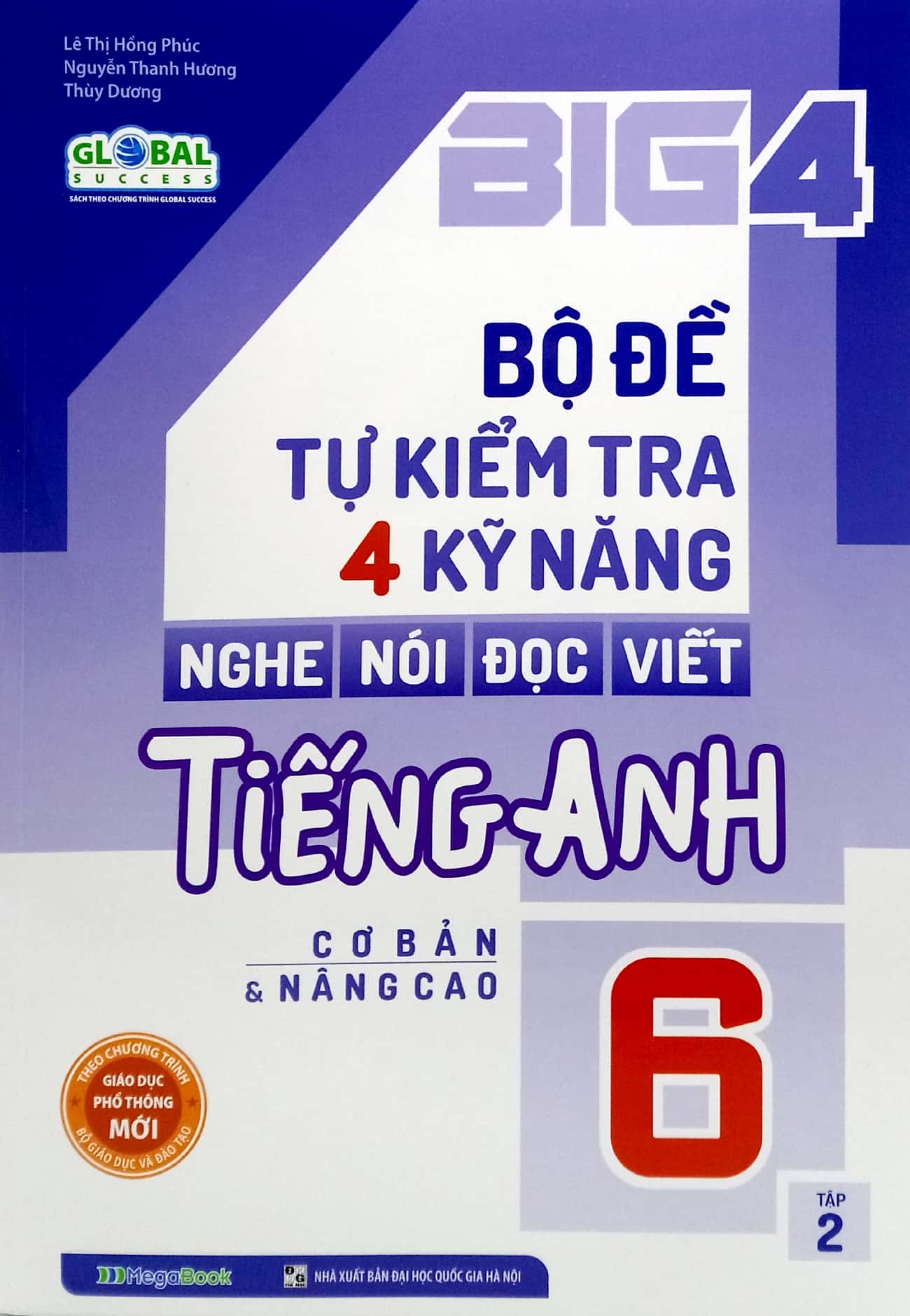 bộ big 4 - bộ đề tự kiểm tra 4 kỹ năng nghe - nói - đọc - viết tiếng anh 6 - tập 2 (cơ bản và nâng cao)