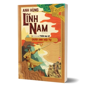 bộ bộ anh hùng lĩnh nam - quyển 1 - quần anh hội tụ (bộ 2 cuốn)