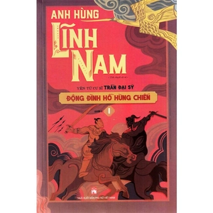 bộ bộ anh hùng lĩnh nam - quyển 2 - đông đinh hồ hùng chiến (bộ 2 cuốn)