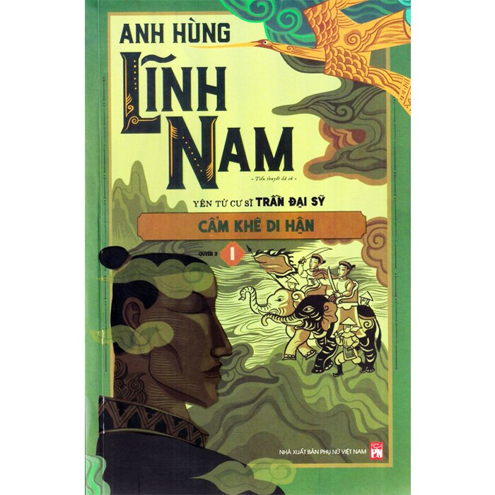 bộ bộ anh hùng lĩnh nam - quyển 3 - cẩm khê di hận (bộ 2 cuốn)