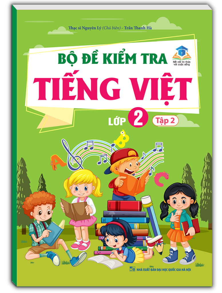 bộ bộ đề kiểm tra tiếng việt lớp 2 - tập 2 (kết nối)