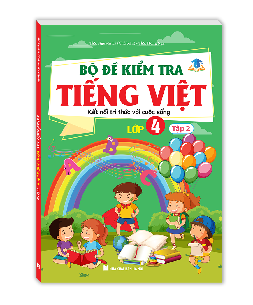 Bo
						
										
										Bo De Kiem Tra Tieng Viet Lop 4 - Tap 2 (Ket Noi)